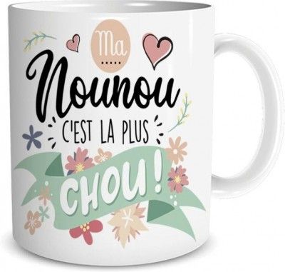 Mug Ma Nounou C'est la Plus Chou