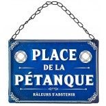 Plaque métal Place de la Pétanque 20 cm