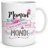 Mug MAMAN tu es la meilleure du monde